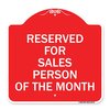 Signmission Reserved for Salesperson of Month, Red & White Aluminum Architectural Sign, 18" x 18", RW-1818-23174 A-DES-RW-1818-23174